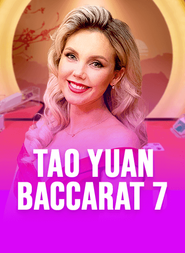 Tao Yuan Baccarat 7